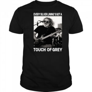 Grateful Dead every silver lining’s got a touch of grey shirt