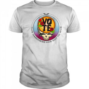 Grateful Dead Vote This Darkness Has Got To Give T-Shirt