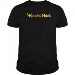 Kanaka Haole shirt