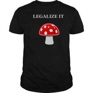 Legalize It Red Mushrooms T-Shirt