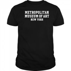 metropolitan museum of art New York shirts