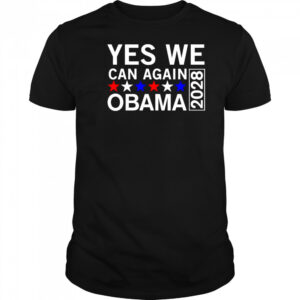Yes we can again Obama 2028 shirt