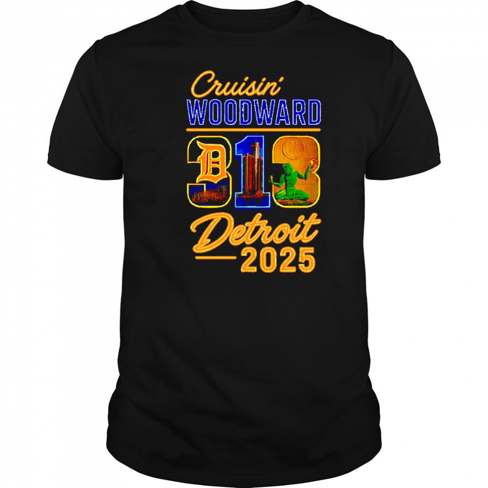 313 Cruisin’ Woodward Detroit 2025 shirt
