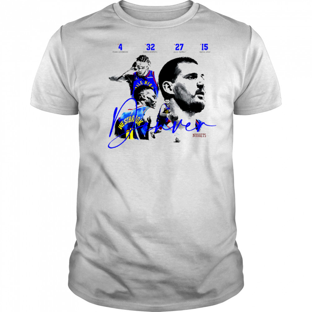 4 legendary players of the current Denver Nuggets team shirt