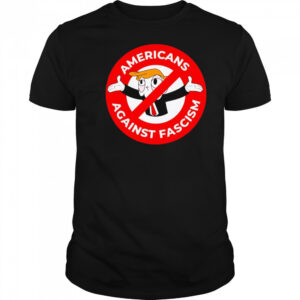 Americans Against Fascism shirt