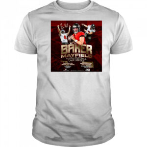 Baker Mayfield Youth Football Camp Series Tampa FL June 13 Norman OK July 2025 Signature Poster t-shirt