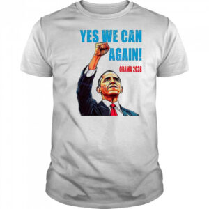 Barack Obama for president yes we can again Obama 2028 shirt