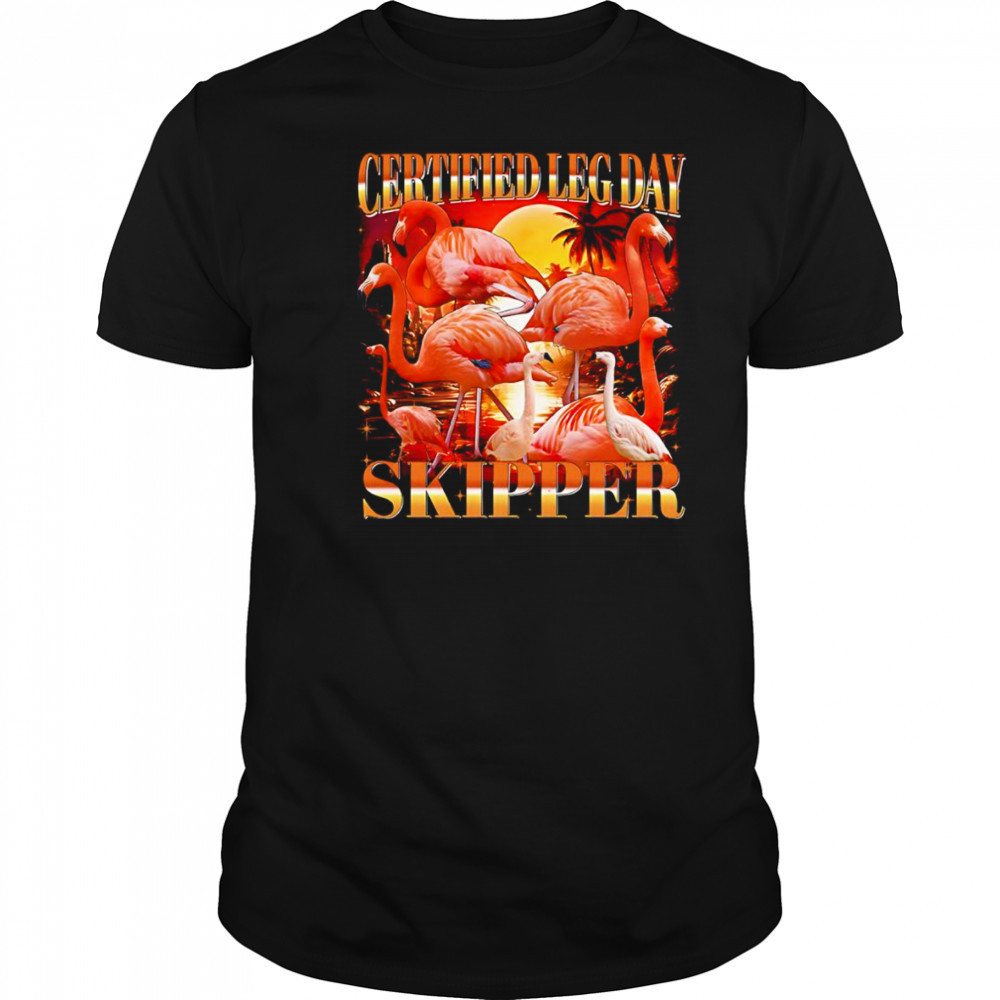 Certified leg day skipper flamingo shirt