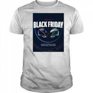Chicago Bears at Philadelphia Eagles Black Friday 11 28 2025 Lincoln Financial Field Poster t-shirt