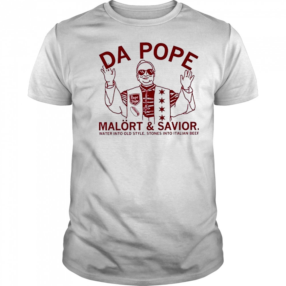 Da Pope Malort And Savior Shirt