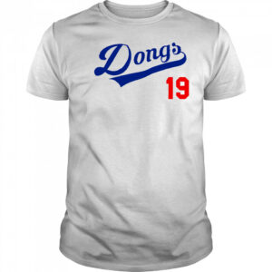 Dongs 19 LA Dodgers shirt