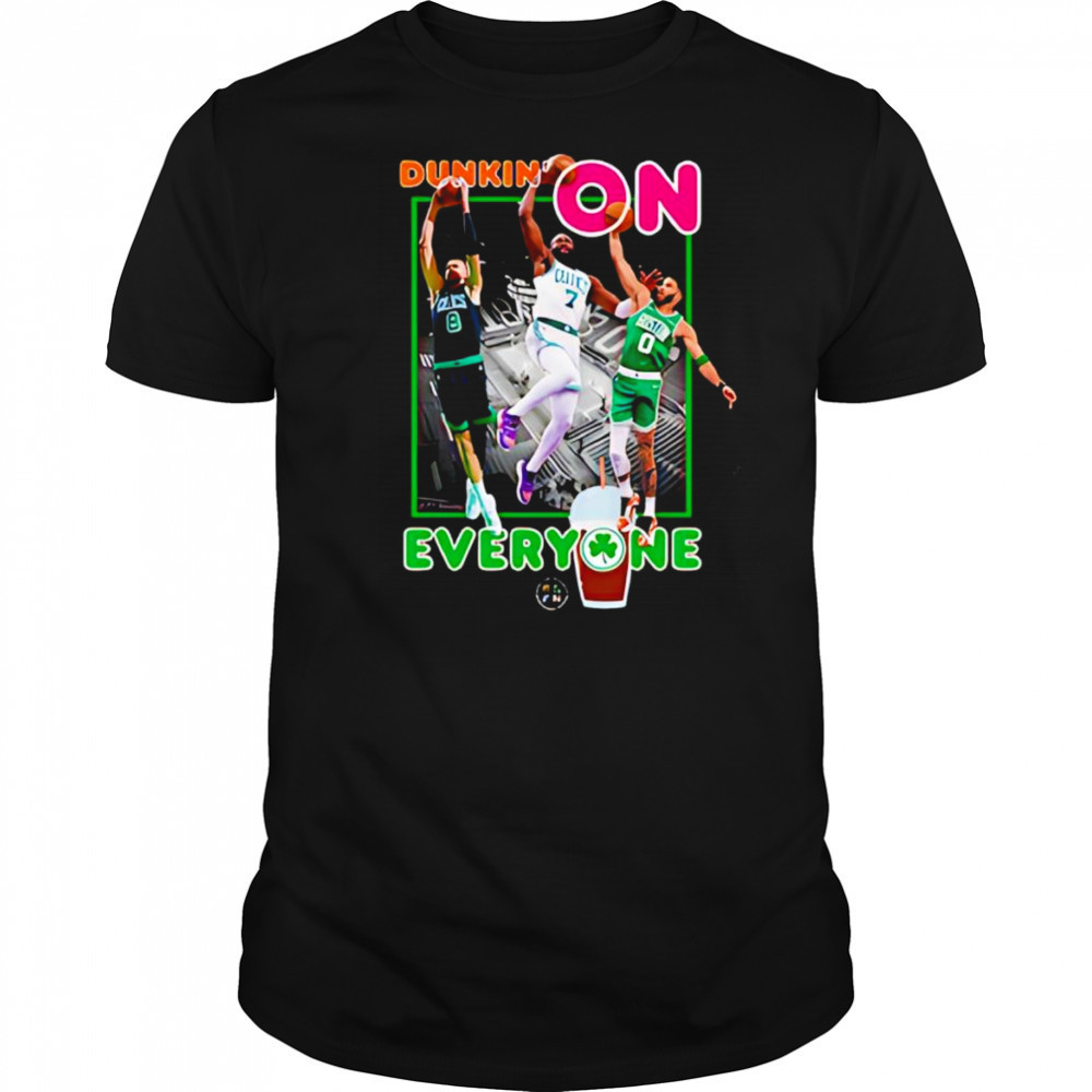 Dunkin on You shirt