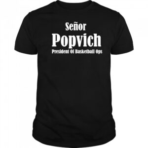 El jefe senor popvich shirt