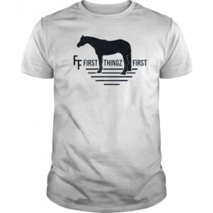First Thingz First Horse T-Shirt