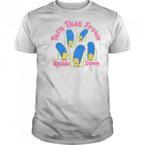 Funny The Simpsons Marge Turn That Frown Upside Down T-Shirt