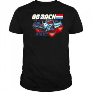 Go back to the 80’s shirt