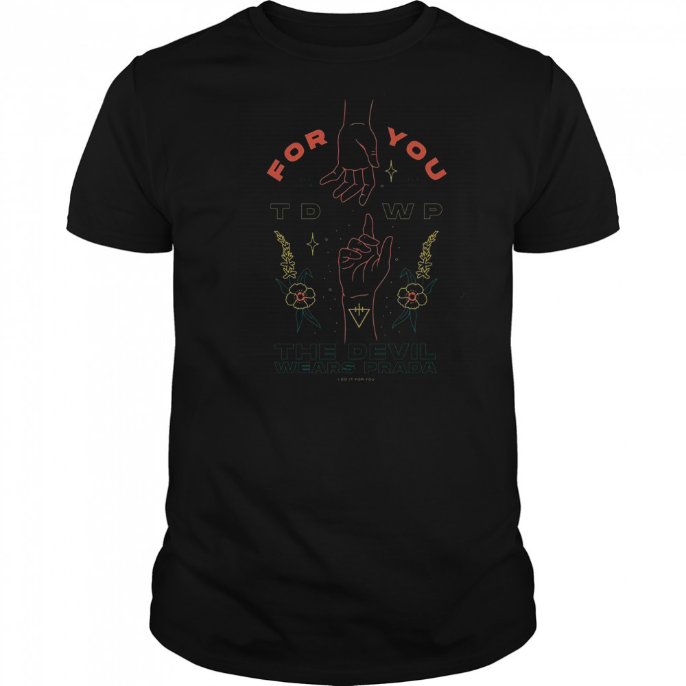 Harley The Devil Wears Prada For You Shirt