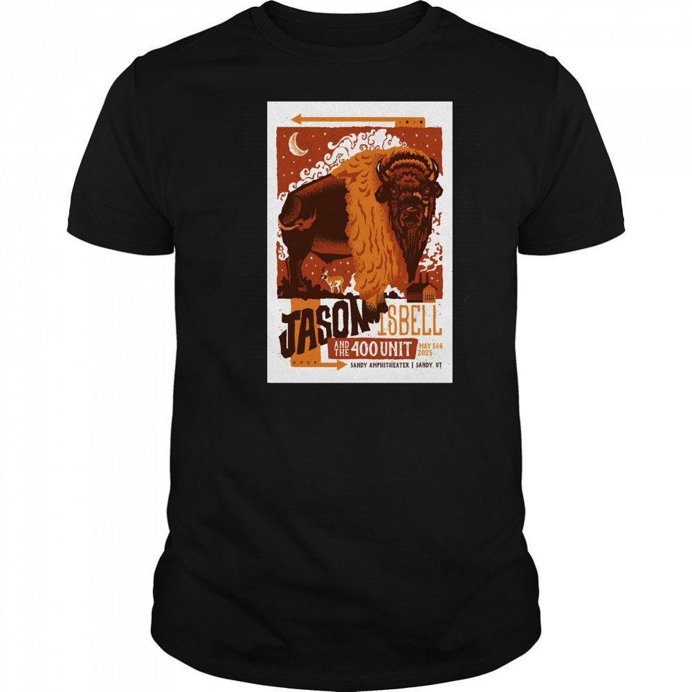 Jason Isbell and The 400 Unit Tour May 5-6 2025 Sandy Amphitheater Sandy UT t-shirt