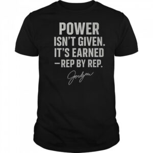 Jordynne Grace Gracefully Brutal Power Isn’t Given It’s Earned Rep By Rep WWE Signature t-shirt