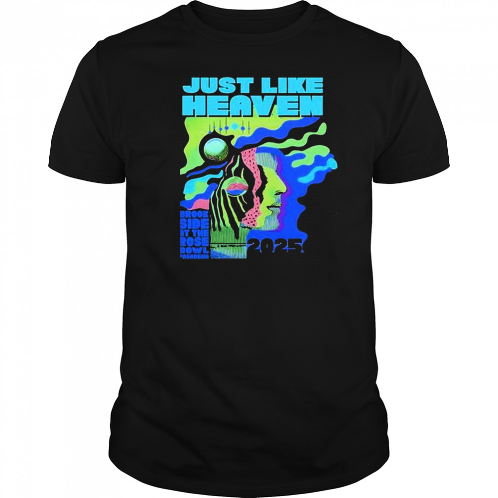 Just Like Heaven Time & Space Lineup Brookside At The Rose Bowl Pasadena 2025 t-shirt
