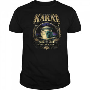 Karat AIDA König Der Welt Shirt