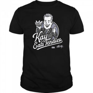 Kay eats Tendies shirt
