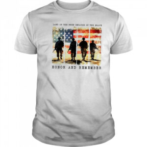 Land of the free because of the brave honor and remember memorial day shirt