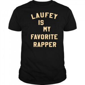 Laufey Is My Favorite Rapper shirt