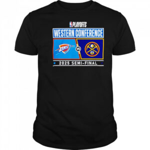 NBA Playoffs Western Conference Oklahoma City Thunder vs Denver Nuggets 2025 Semi-final shirt
