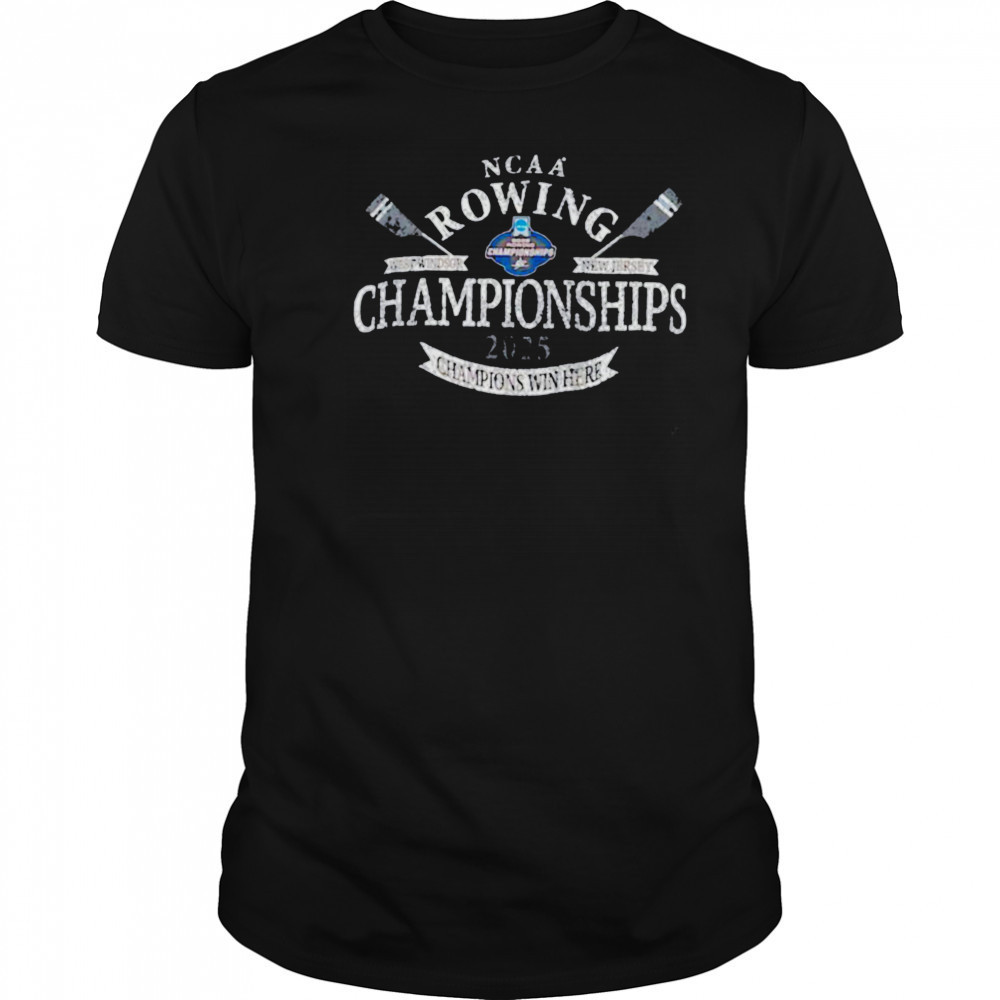 NCAA Rowing Championships 2025 Champions win here vintage shirt