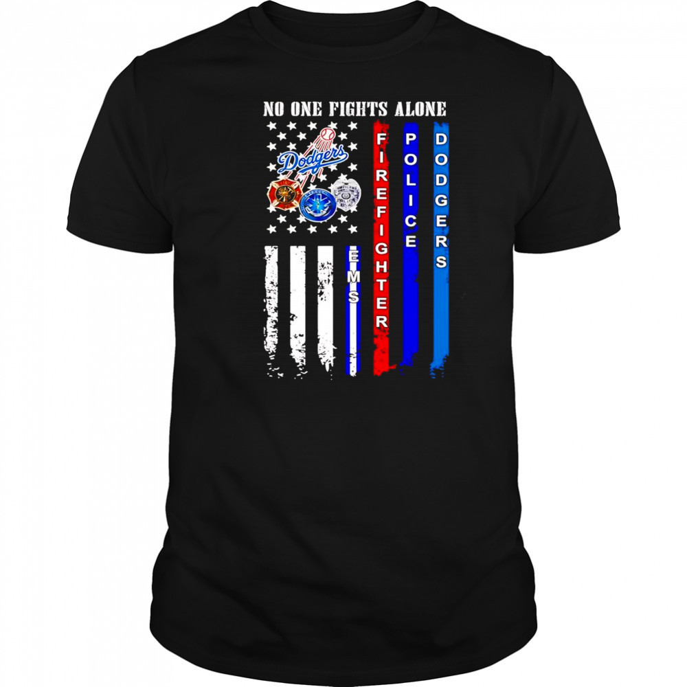 No one fights alone firefighter police Dodgers shirt