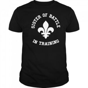 Official Sister Of Battle In Training T-Shirt