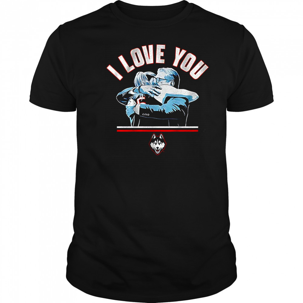 Paige Bueckers and Geno Auriemma UConn Huskies men’s basketball I love you shirt