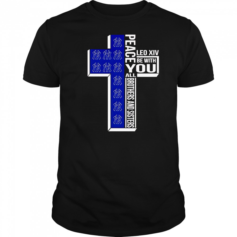 Peace Leo XIV be with you all brothers and sisters Los Angeles Dodgers shirt