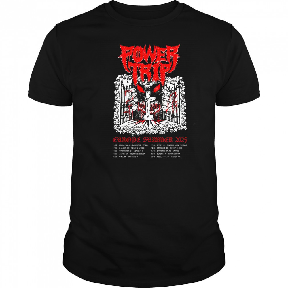 Power Trip Europe Summer Tour June 2025 t-shirt