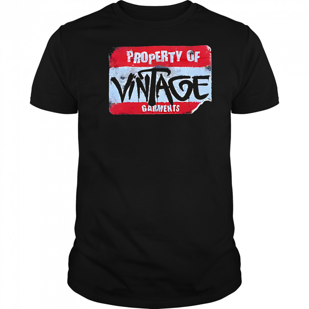 Property of vintage garments shirt