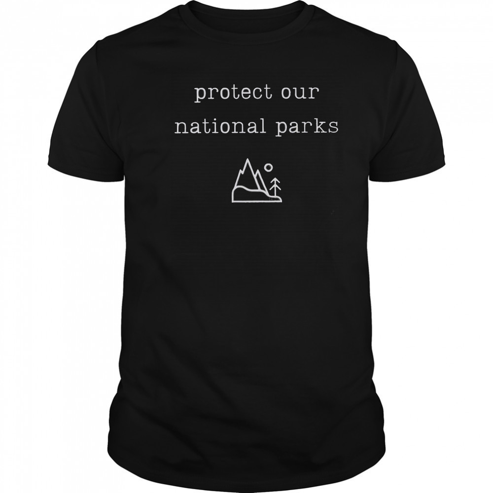 Protect Our National Parks 2025 T-Shirt