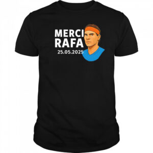 Rafael Nadal Merci Rafa 2025 shirt