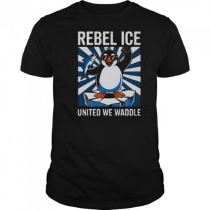 Rebel Ice United We Waddle T-Shirt
