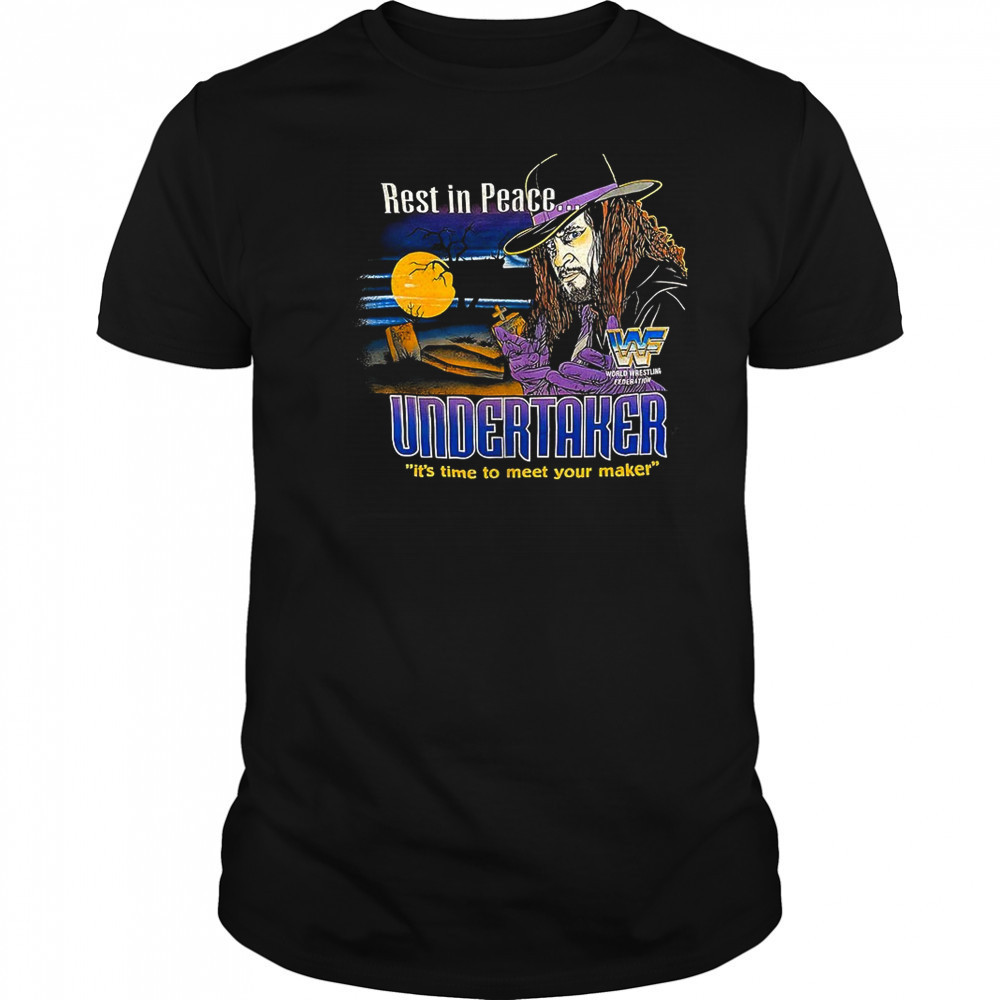 Rest in peace Undersaker it’s time to meet your maker shirt