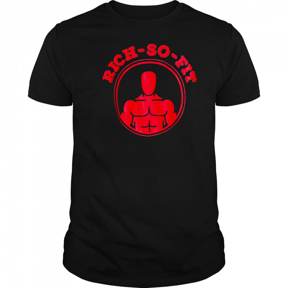 Rich So Fit gym shirt