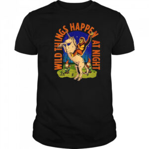 Sasquatch riding a unicorn wild things happen at night shirt