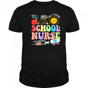 School nurse you are doing great shirt