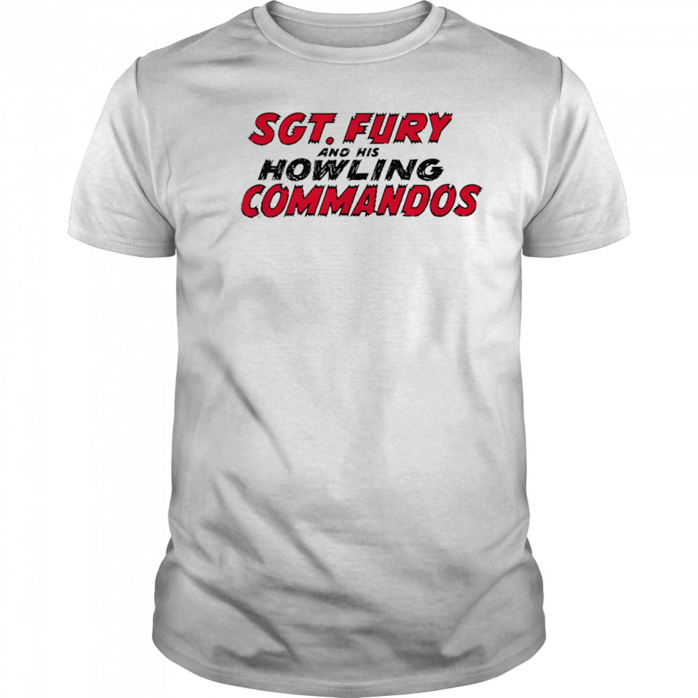 Sgt Fury and his Howling commandos shirt