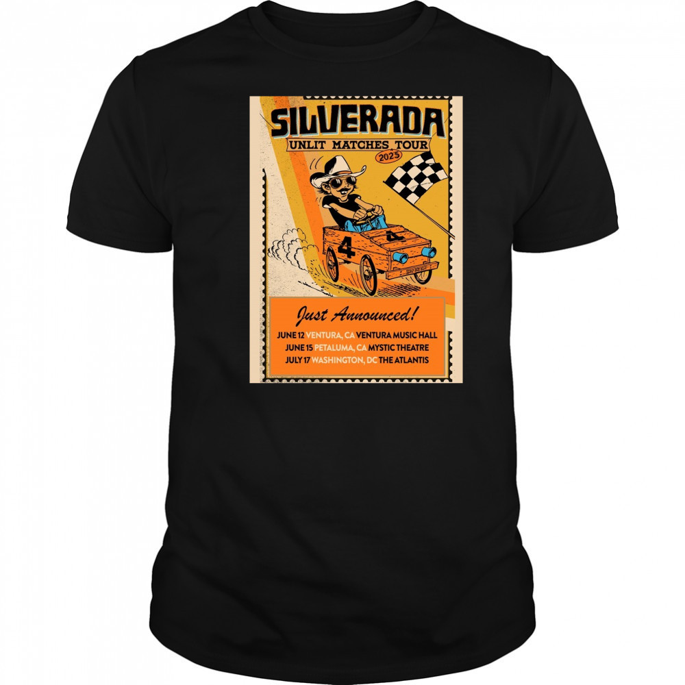 Silverada Unlit Matches Tour 2025 Just Announced June 12 Ventura CA Ventura Music Hall Poster t-shirt