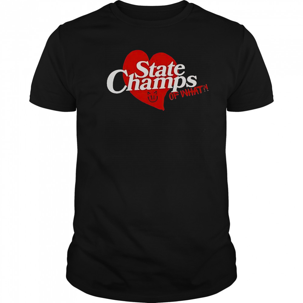 State Champs Kings Of What T-Shirt