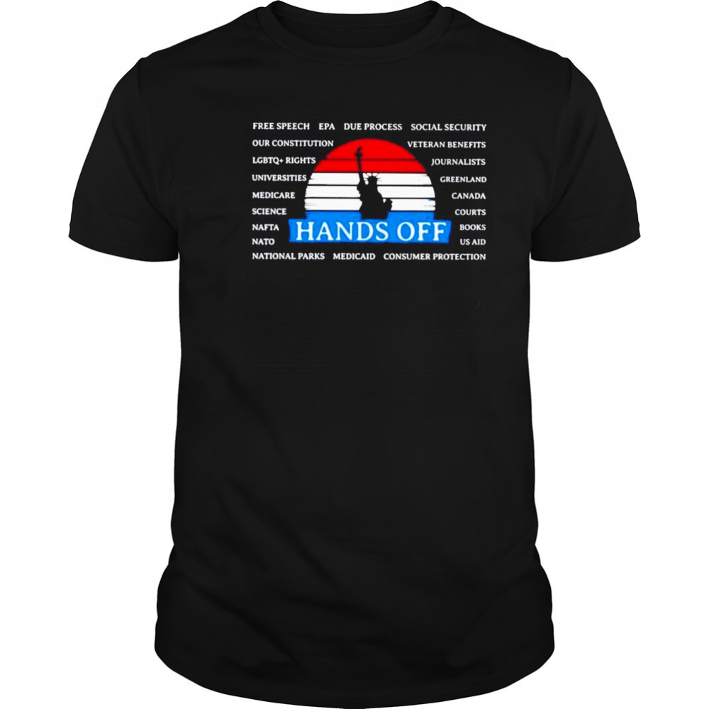 Statue of liberty hands off free speech epa due process social security shirt