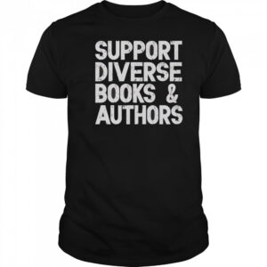 Support Diverse Books And Authors T-Shirt