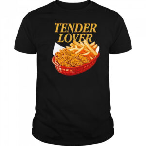 Tender lover shirt