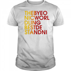 Thebyeo Nicworl Dling Bestde Standni shirt